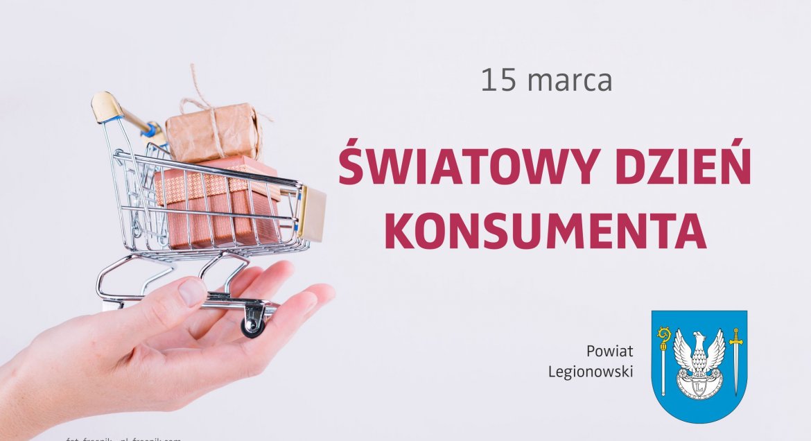 Powiat Legionowo: Światowy Dzień Praw Konsumenta