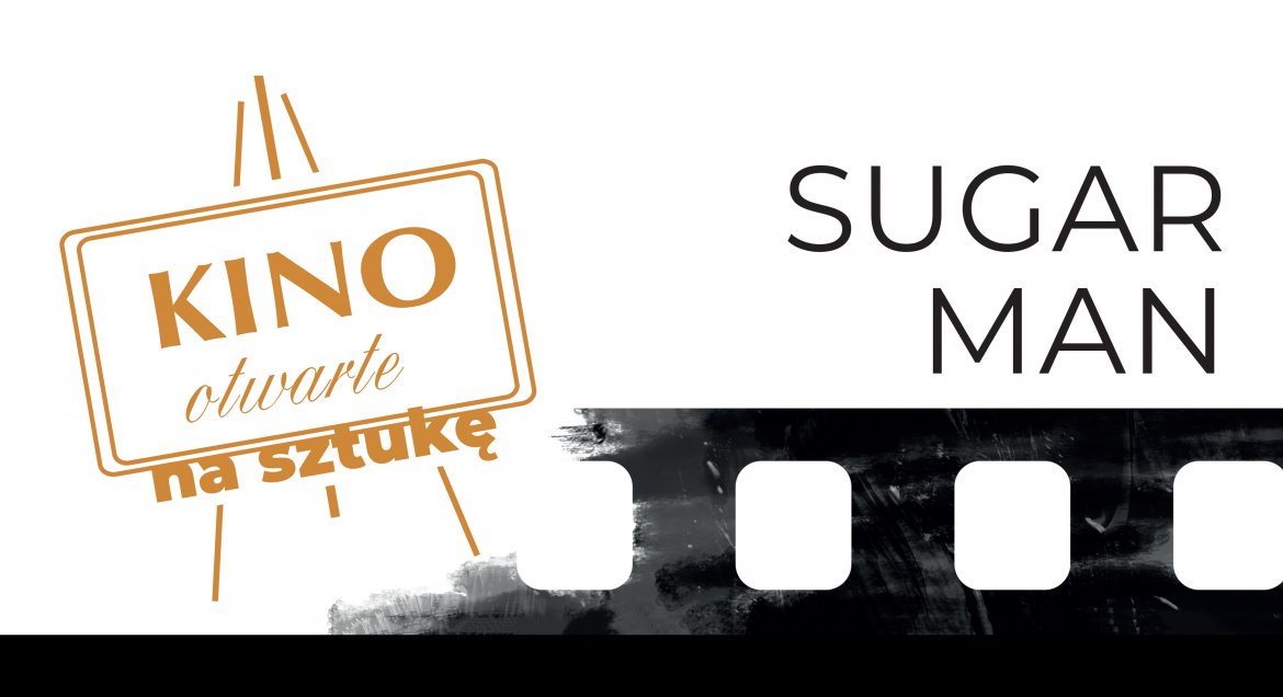"Sugar Man" w Kinie Otwartym na sztukę
