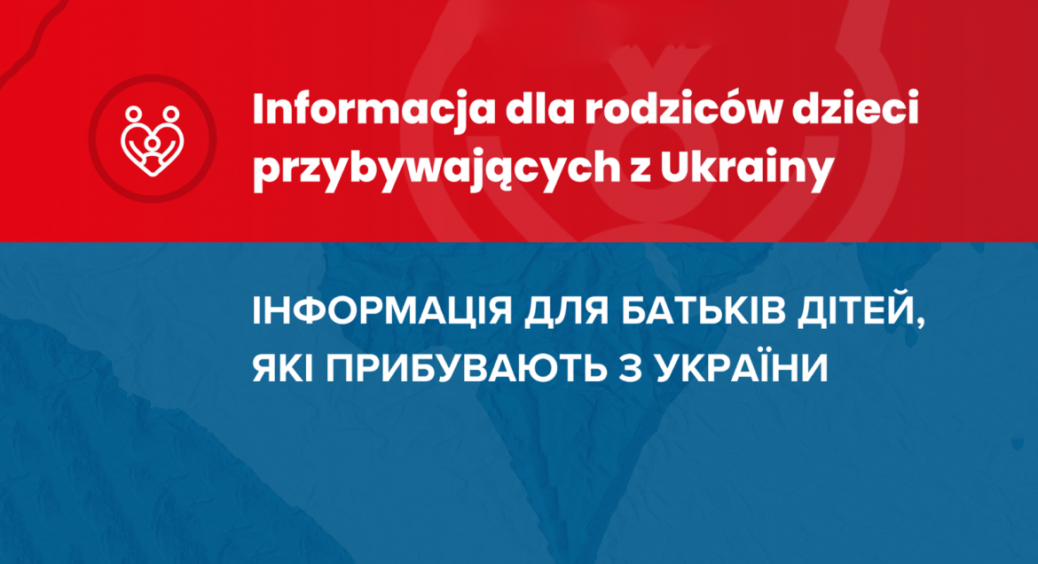 Informacja dla rodziców dzieci przybywających z Ukrainy