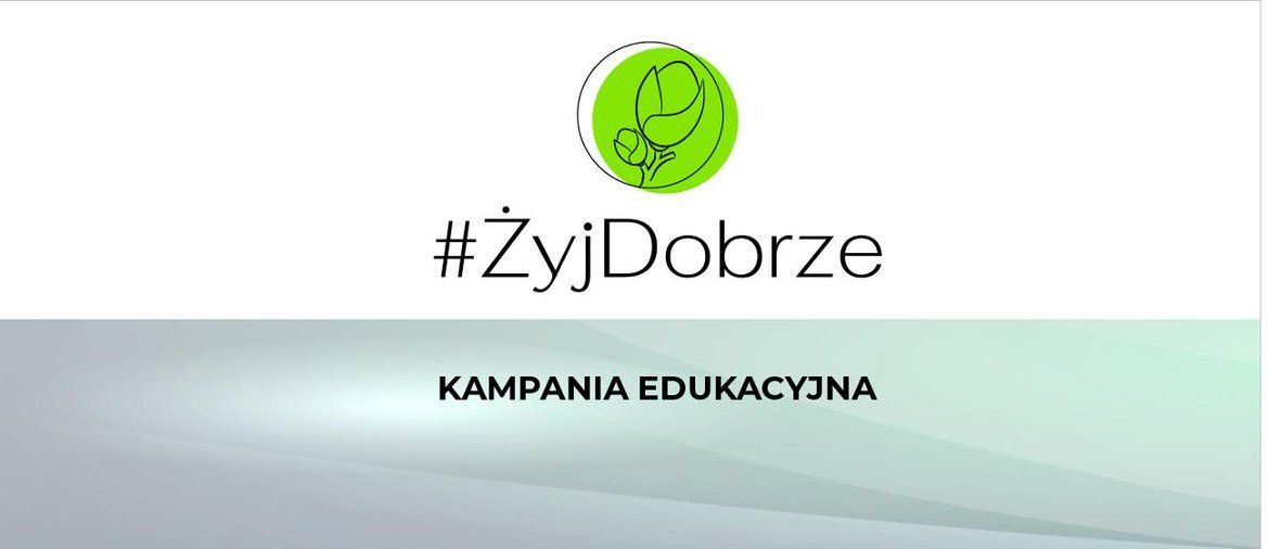 Prozdrowotna kampania #ŻyjDobrze