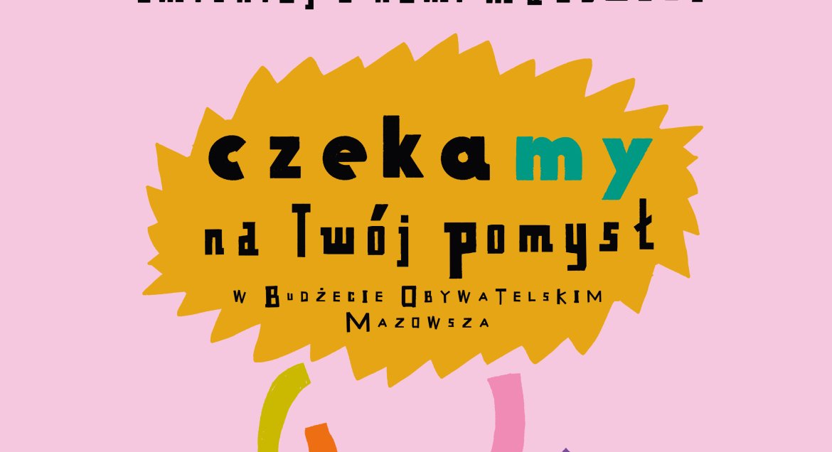 Budżet Obywatelski Mazowsza – zgłoś projekt!