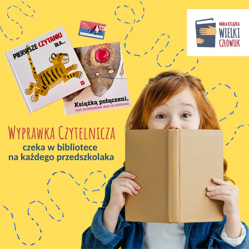 Na zdjęciu książka, którą trzyma kobieta. Żółte tło. grafika promuje: Bezpłatna Wyprawka Czytelnicza dla każdego przedszkolaka.  Kampania „Mała książka – wielki człowiek” w legionowskiej bibliotece