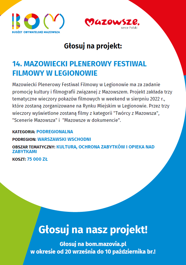 Mazowiecki Plenerowy Festiwal Filmowy w Legionowie” to projekt zgłoszony przez Stowarzyszenie Inicjatyw Obywatelskich Działamy Lokalnie” w Budżecie Obywatelskim Mazowsza.