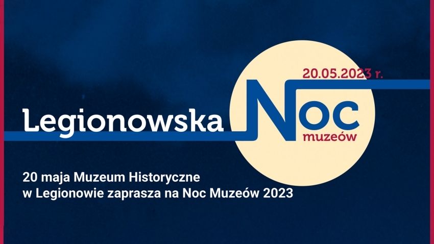 Grafika promująca Legionowską Noc Muzeów 2023
