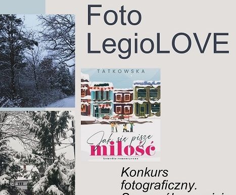 Plakat informujący o konkursie FotoLegioLOVE