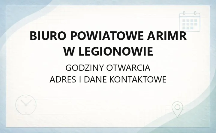 Biuro Powiatowe ARiMR w Legionowie - kontakt, godziny, dofinansowania dla rolników