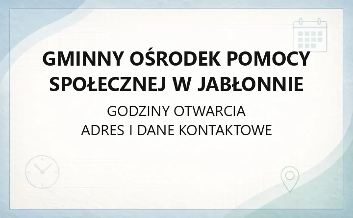 Gminny Ośrodek Pomocy Społecznej w Jabłonnie - kontakt, świadczenia, zasiłki