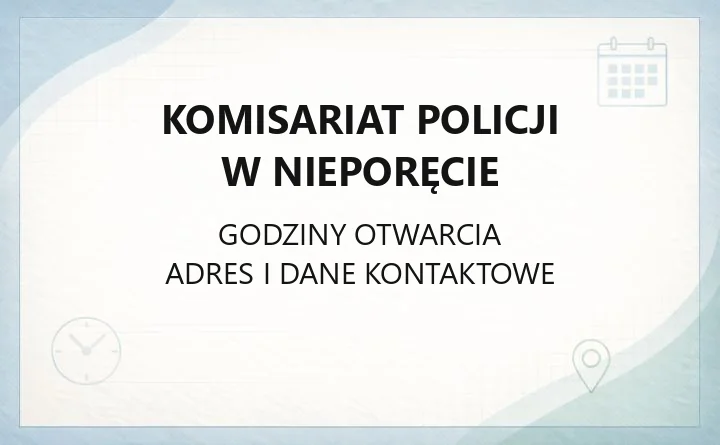 Komisariat Policji w Nieporęcie - kontakt, dzielnicowi, godziny przyjęć