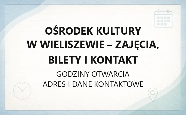 Ośrodek Kultury w Wieliszewie - zajęcia, bilety i kontakt