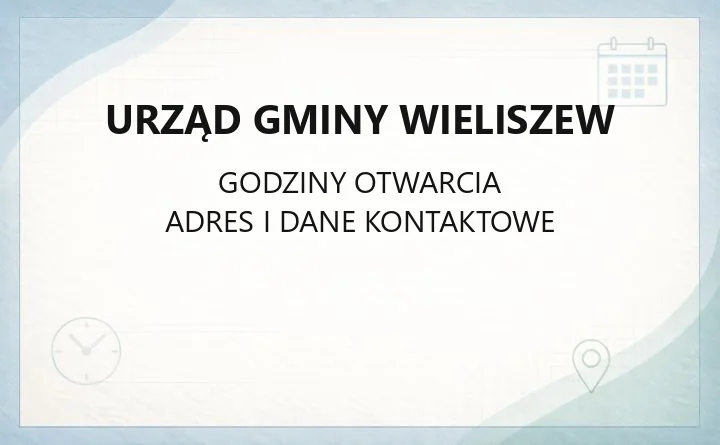 Urząd Gminy Wieliszew - kontakt, godziny i sprawy do załatwienia
