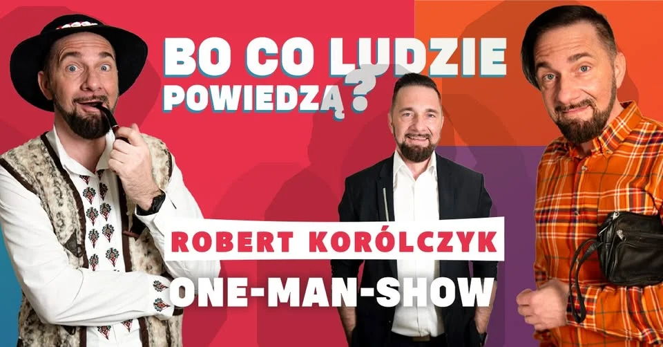 Grafika promocyjna wydarzenia Robert Korólczyk w Legionowie z premierowym programem „Bo co ludzie powiedzą?”