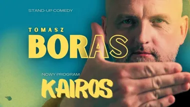 Grafika promocyjna wydarzenia Tomasz Boras — Kairos: stand-up w Legionowie