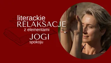 Grafika promocyjna wydarzenia Relaksacje literackie z elementami jogi