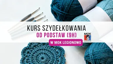 Grafika promocyjna wydarzenia Warsztaty szydełkowania dla dzieci i dorosłych w MOK Legionowo
