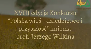Konkurs o polskiej wsi wraca po raz osiemnasty z nagrodą 10 tys. zł