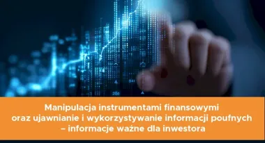 KNF pokaże inwestorom, jak rozpoznawać manipulacje na rynku finansowym