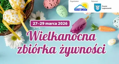 Wielkanocna zbiórka żywności w powiecie legionowskim – gdzie i kiedy można pomóc